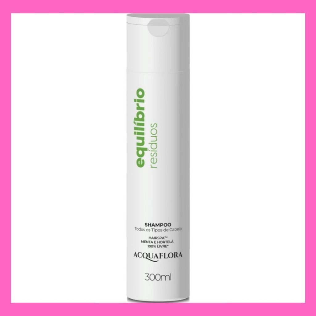 Shampoo Equilíbrio Resíduos 300ml - Aquaflora em Oferta na Shopee