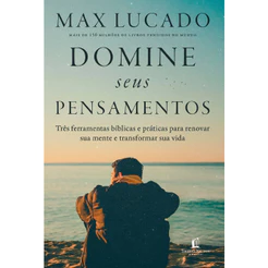 Domine Seus Pensamentos | Max Lucado