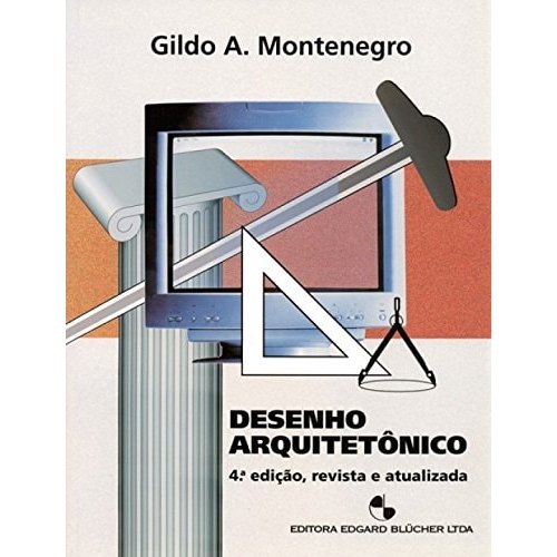 Desenho Arquitetônico Para Cursos Técnicos De 2. Grau E Faculdades De Arquitetura de Gildo A. Montenegro 7833433