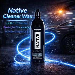 Cera Limpadora Native Cleaner Wax 500ML Vonixx em Oferta na Shopee