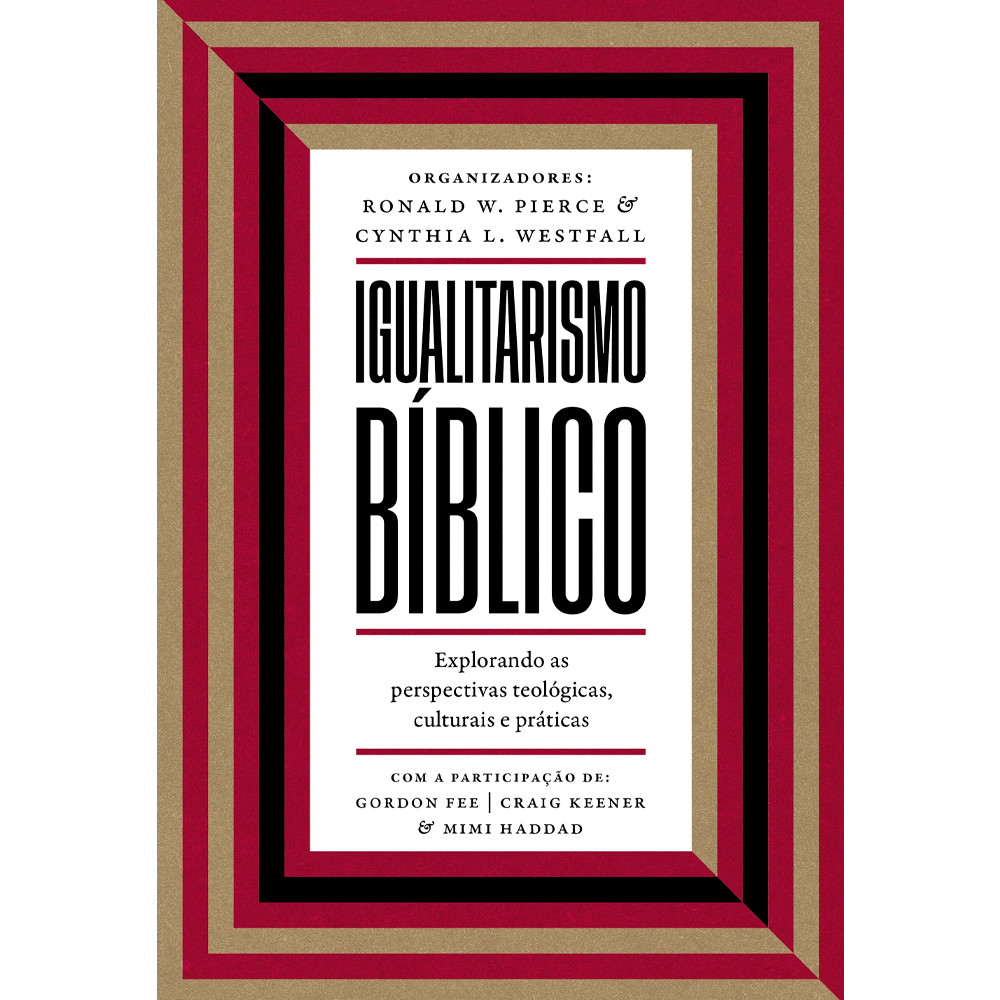 Igualitarismo Bíblico | Ronald W. Pierce e  Cynthia Westfall