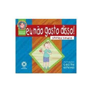Eu Nao Gosto Disso! autor Shirley Souza