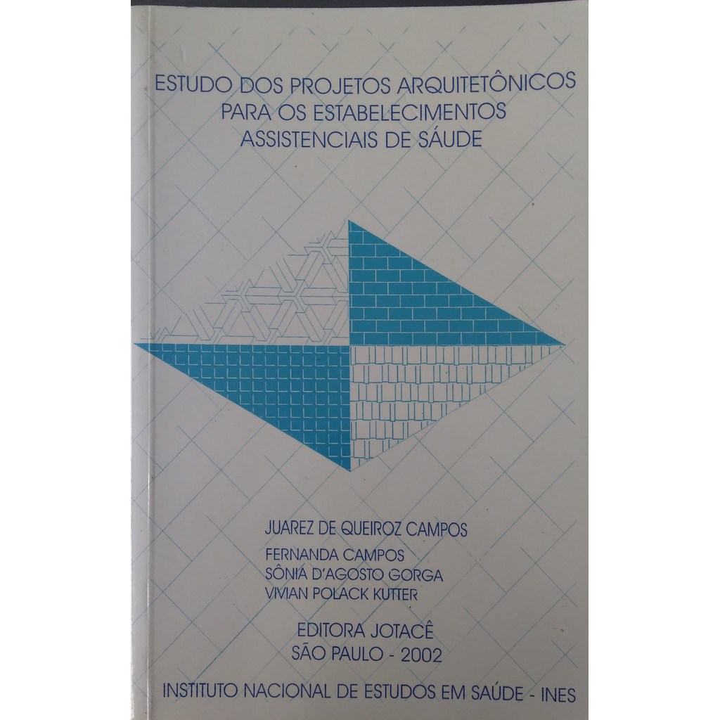 Livro Estudo Dos Projetos Arquitetônicos Para Os Estabelecimentos Assistenciais de Saúde de Juarez de Que... 7866013