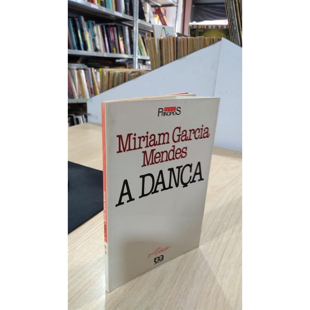 A Dança autor MIRIAM GARCIA MENDES