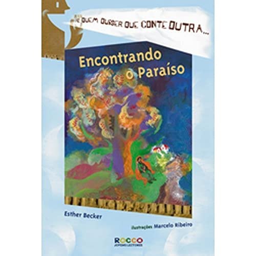 Encontrando o Paraíso - Coleção e Quem Quiser que Conte Outra de Esther Becker 7852564