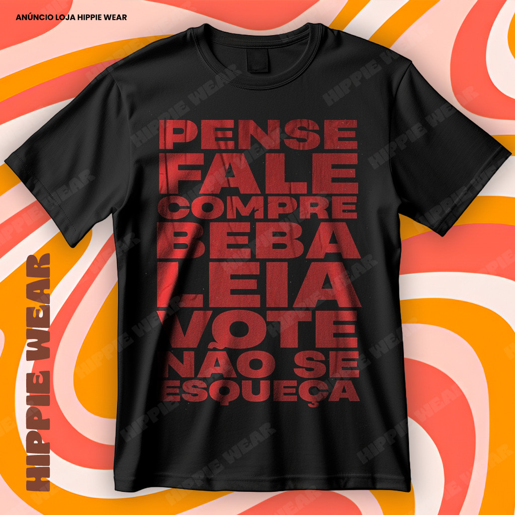 Camiseta Pense Fale Compre Beba Leia Vote Blusa Camisa 100% Algodão