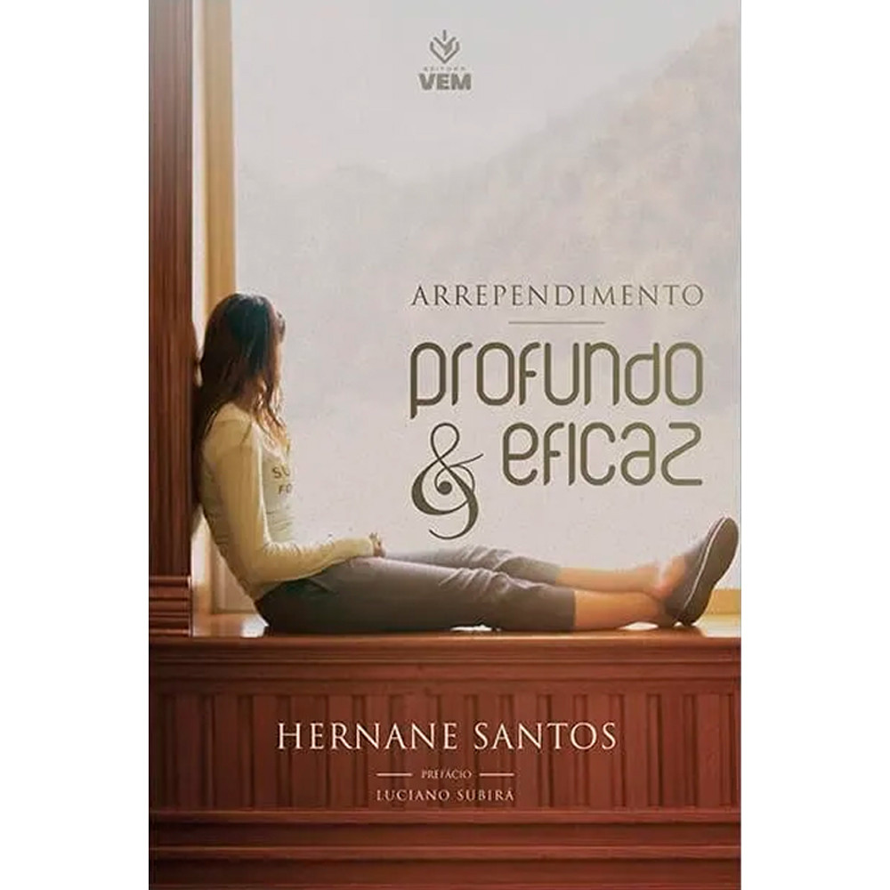 Arrependimento Profundo e Eficaz | Hernane Santos