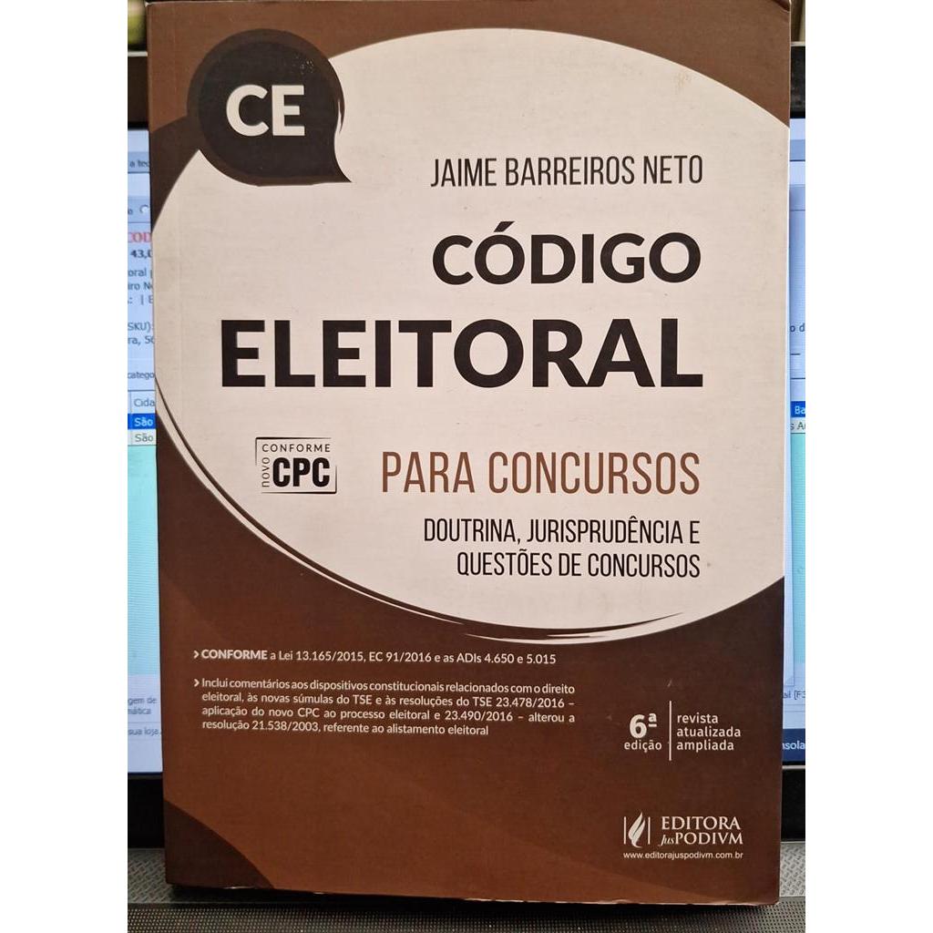 Código Eleitoral para Concursos. Doutrina, Jurisprudência e Quest autor Jaime Barreiro Neto