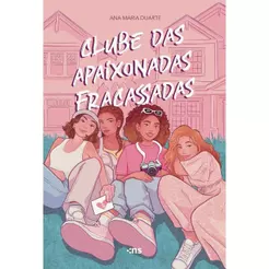 Clube das Apaixonadas Fracassadas | Ana Maria Duarte