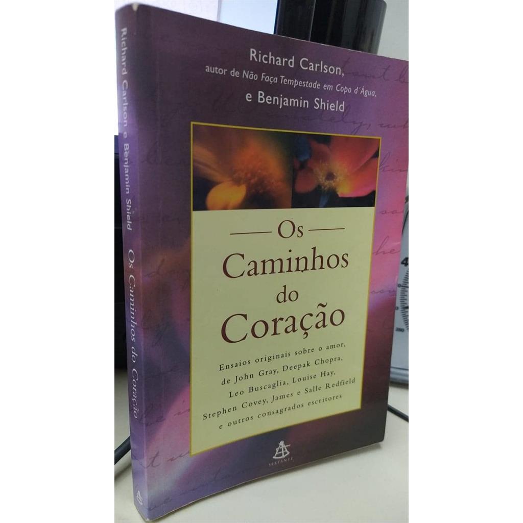 Os Caminhos do coração autor Richard Carlson