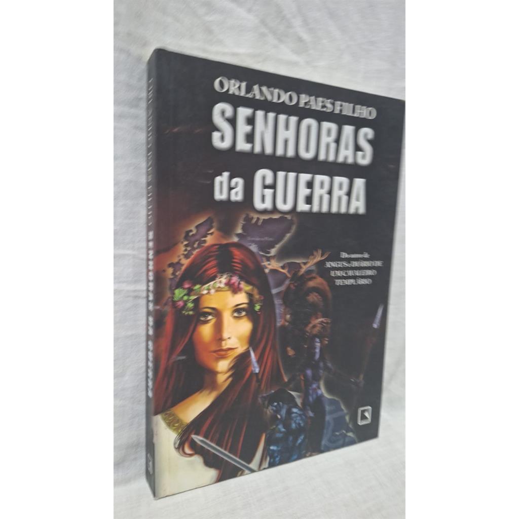 SENHORAS DA GUERRA autor ORLANDO PAES FILHO