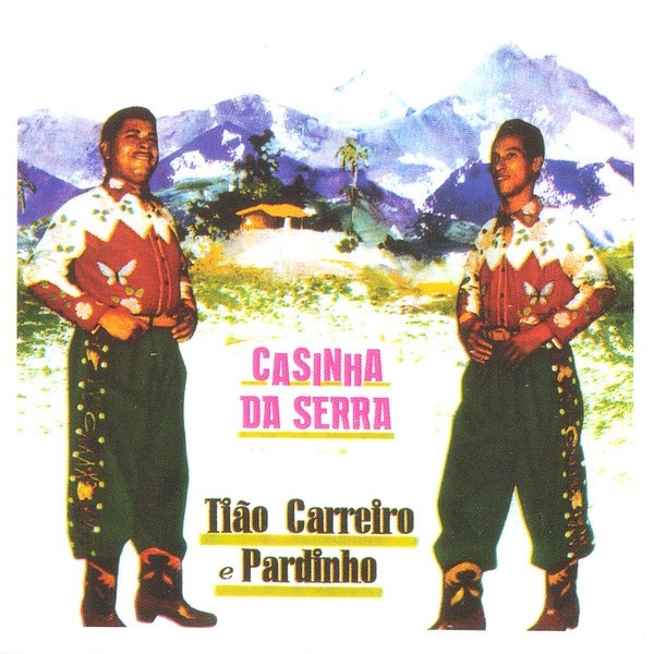 CD Tião Carreiro e Pardinho Casinha Da Serra