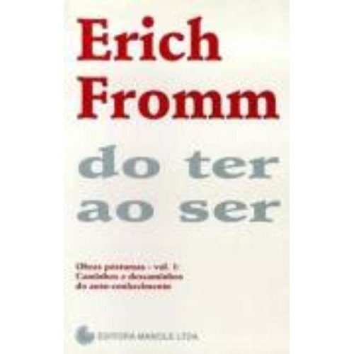 Do Ter Ao Ser Caminhos E Descaminhos Do Auto-conhecimento de Erich Fromm 7789040