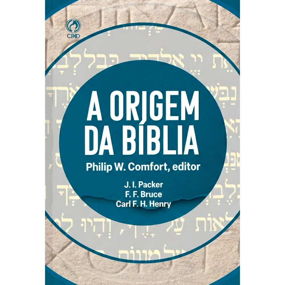 A Origem da Bíblia | Philip Wesley Comfort