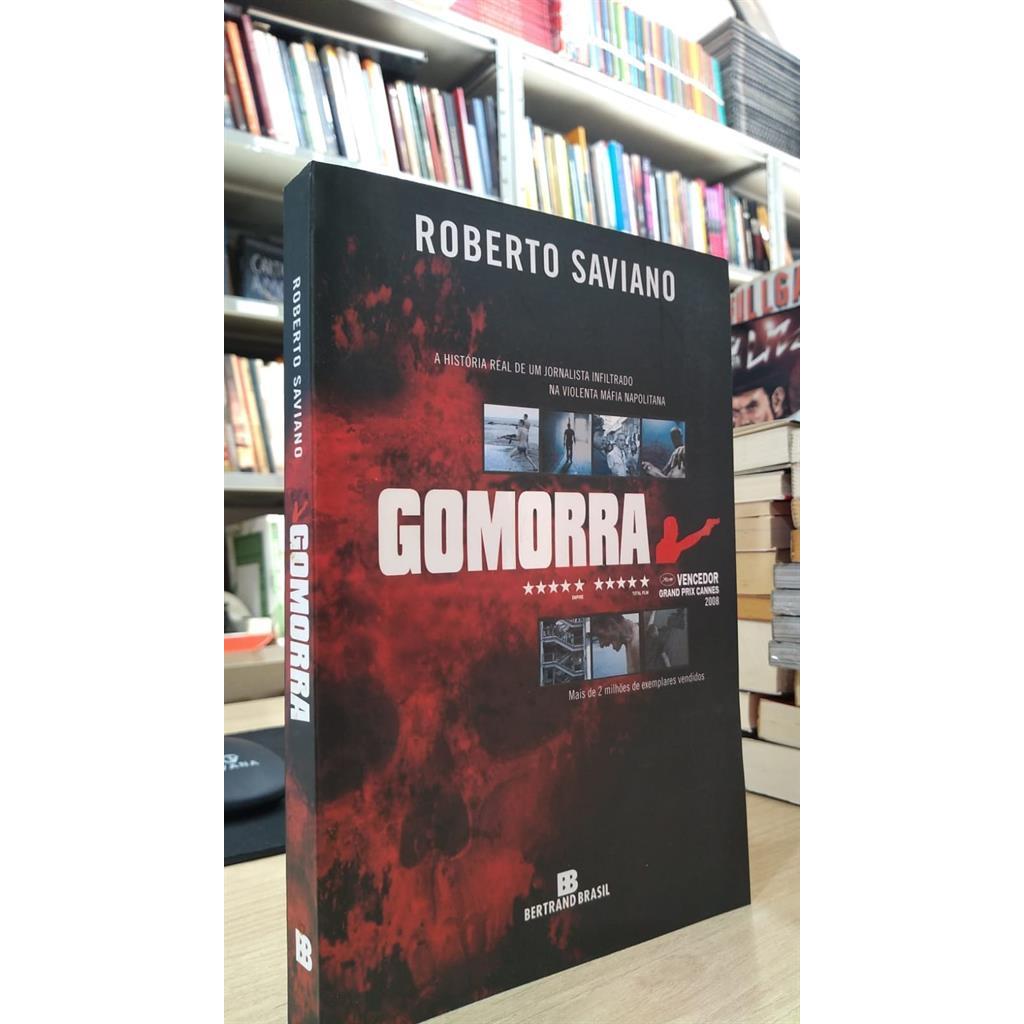 Gomorra: a história de um jornalista infiltrado na violenta máfia napolitana autor Roberto Saviano