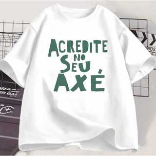 Camiseta Acredite No Seu Axé Umbanda Candomblé - 100% Algodão
