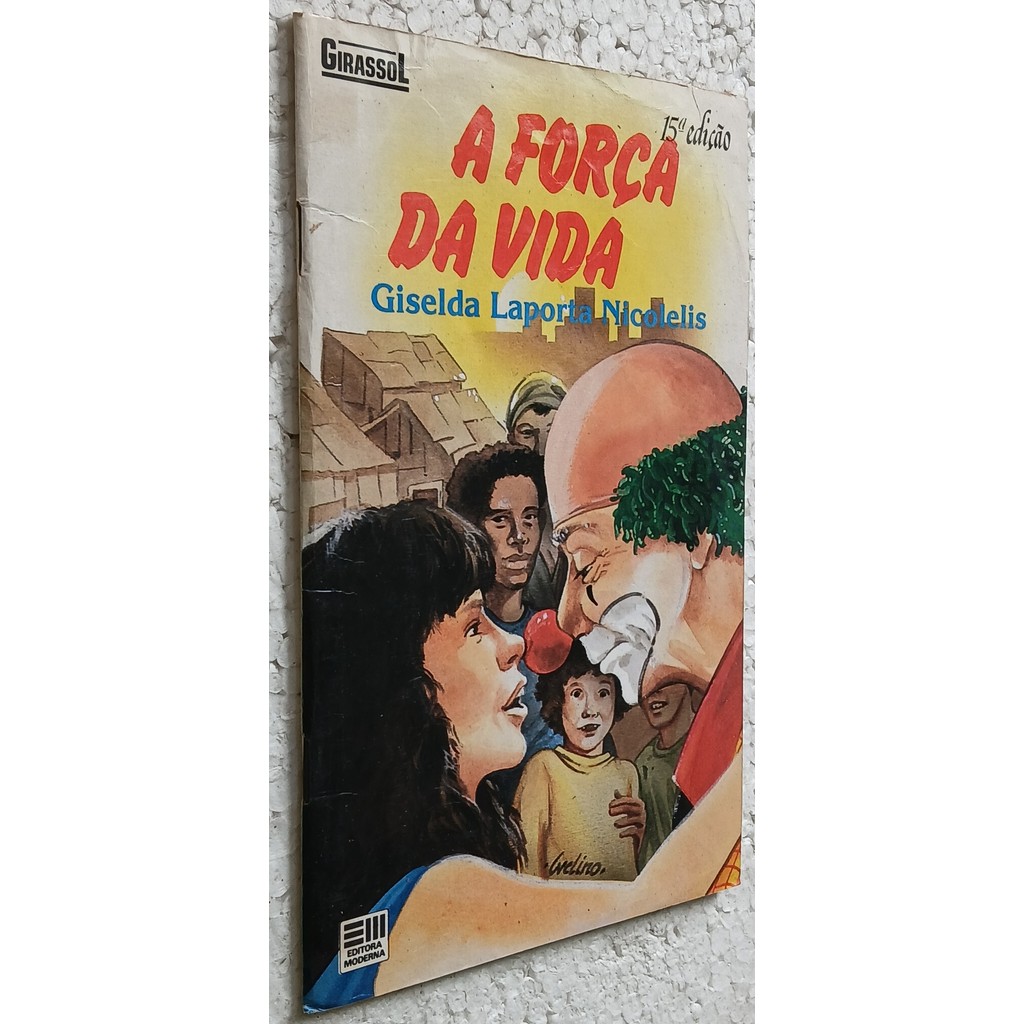 A Força da Vida - coleção girassol 15ª edição. de Giselda Laporta Nicolelis 7856408