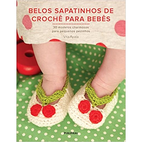Belos Sapatinhos de Crochê Para Bebês autor Vita Apala