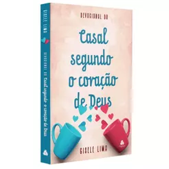 Devocional do Casal Segundo o Coração de Deus | Gisele Lima