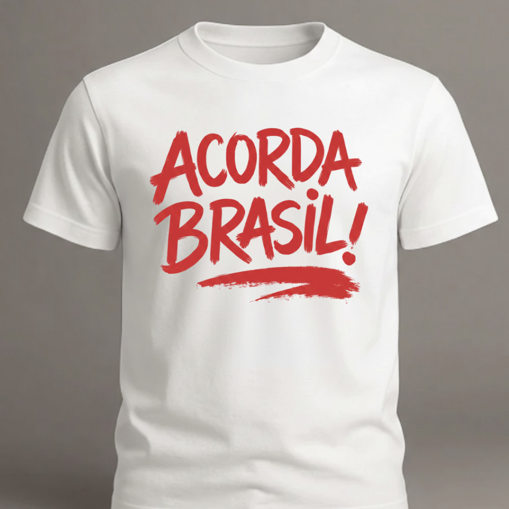 Camiseta Masculina e Feminina Acorda Brasil 100% Algodão Premium do Brasil Diversas Cores Unissex