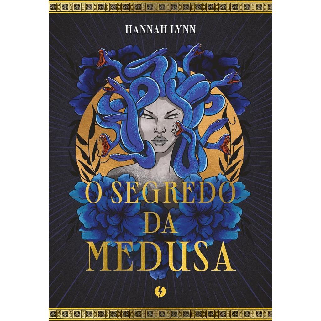 O segredo da Medusa - Coleção Mulheres Gregas: 1 autor Hannah Lynn
