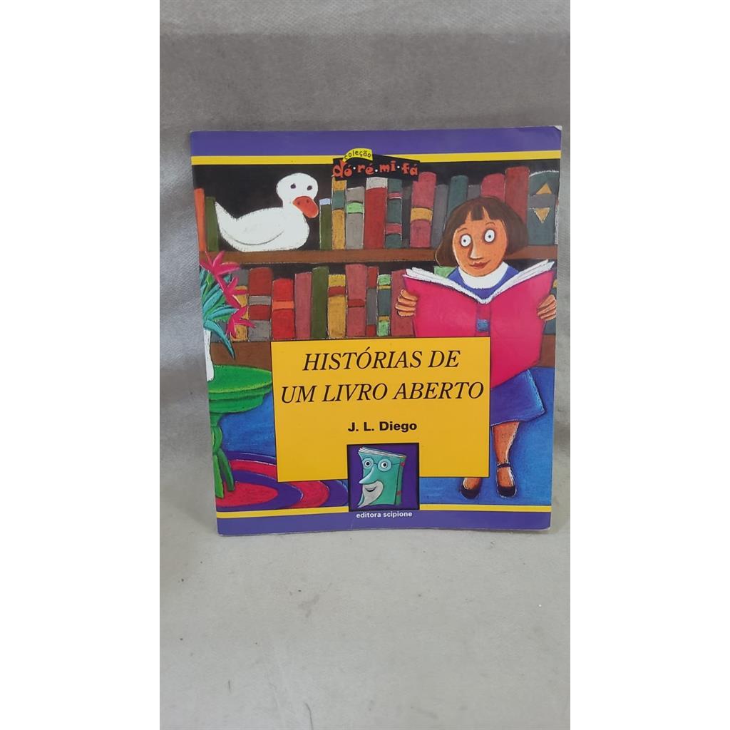 Historias de um Livro Aberto - Col. Do-re-mi-fa autor J. L. Diego