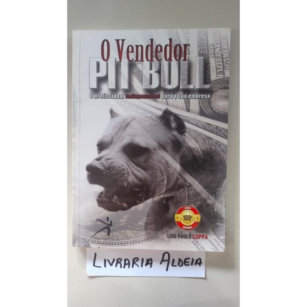 O Vendedor Pit Bull autor Luis Paulo Luppa