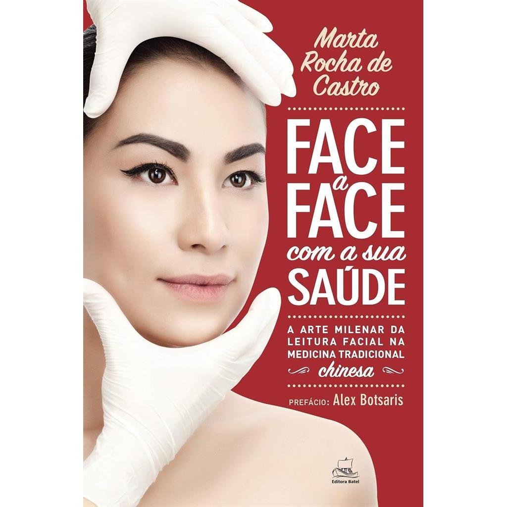 Face a Face com a sua Saúde autor Marta Rocha de Castro