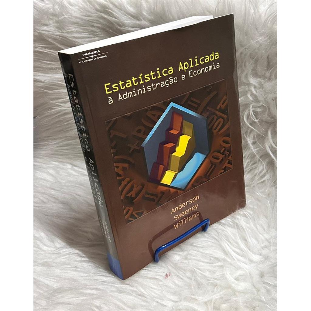 Estatistica Aplicada a Administração e Economia autor Anderson Sweeney Williams C14b1