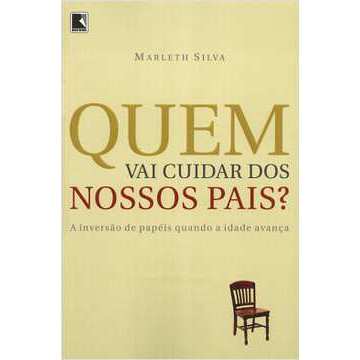 Quem Vai Cuidar dos Nossos Pais? autor Marleth Silva