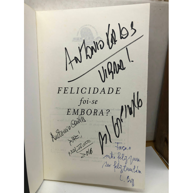 Felicidade Foi-se Embora? Autografado por Cortella, Boff e Frei Betto de Leonardo Boff; Mário Cortella; Frei Betto