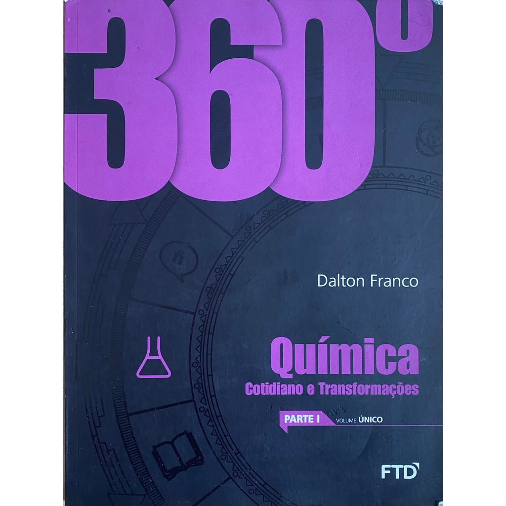 LIVRO, KIT (6), DALTON FRANCO, 360 QUÍMICA: COTIDIANO E TRANSFORMAÇÕES, PARTE 1, 2, 3, CADERNOS INFOGRAFI, ATIV, REVISÃ