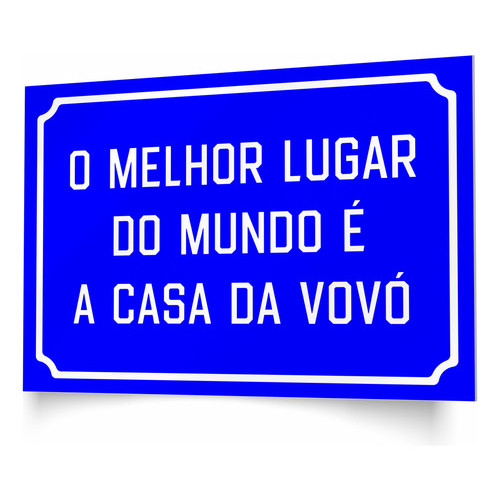 Placa o Melhor Lugar do Mundo É na Casa da Vovó Ps1mm o Melhor Lugar do Mundo É a Casa da Vovó — R$ 20,84 em Shopee