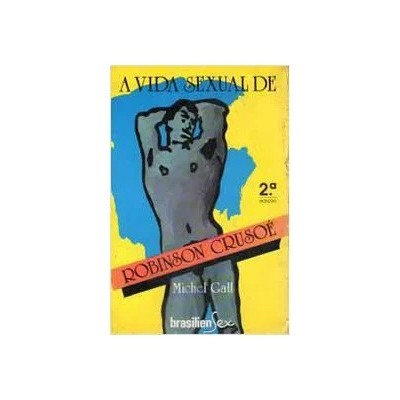 A Vida Sexual de Robinson Crusoé de Michel Gall 7795397
