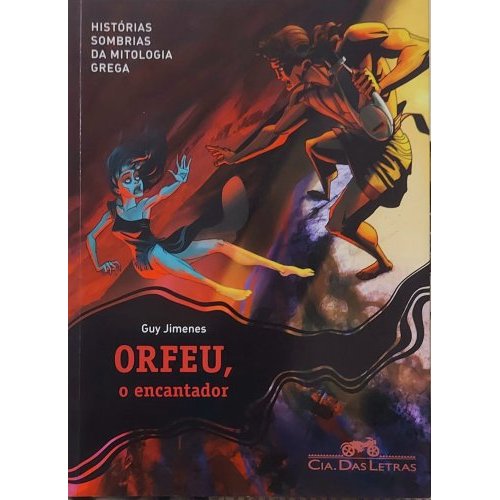 Orfeu, O Encantador, Histórias Sombrias da Mitologia Grega, Guy Jimenes