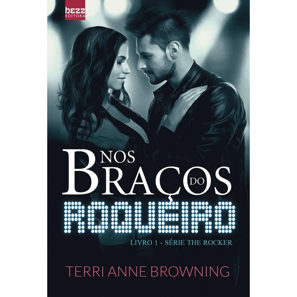 Nos Braços do Roqueiro autor browning, Terri