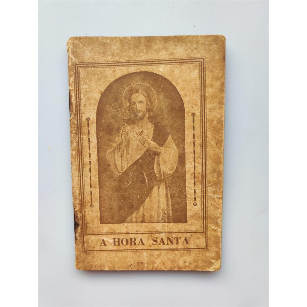 Opúsculo: A Hora Santa (1938) autor PIA Sociedade São Paulo