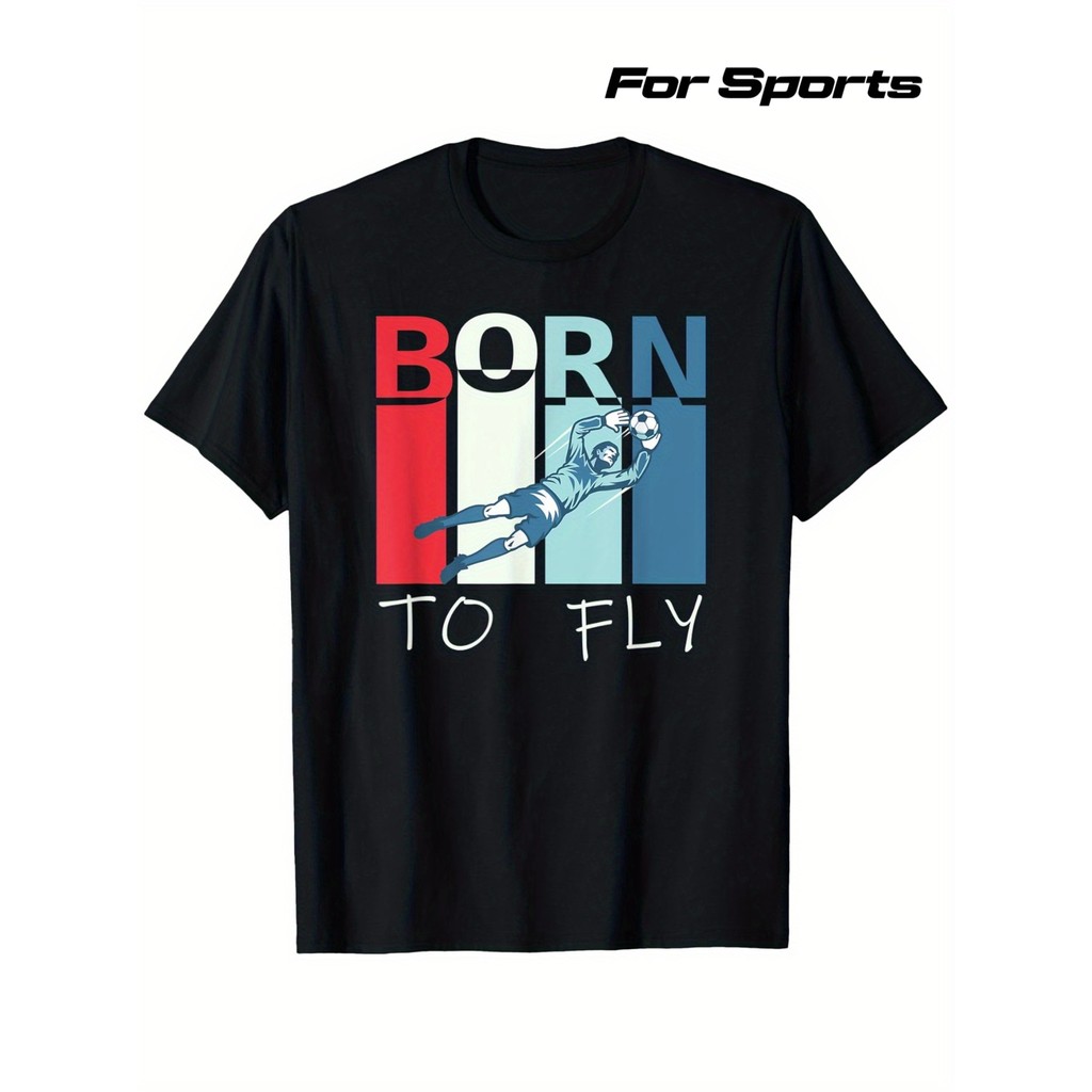 Camiseta Algodão premium Camiseta Masculina BORN TO FLY Goleiro Futebol Esportivo Estampado Estiloso Confortável Casual