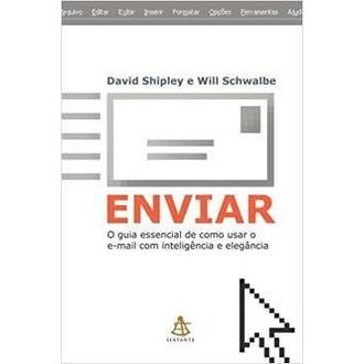 Enviar - o Guia Essencial de Como Usar o E-mail autor Will Schwalbe; Claudia Guimarães; David Shipley