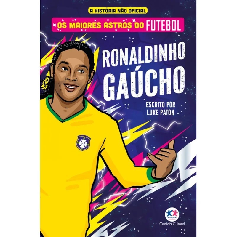 Livro Os Maiores Astros do Futebol - Ronaldinho Gaúcho