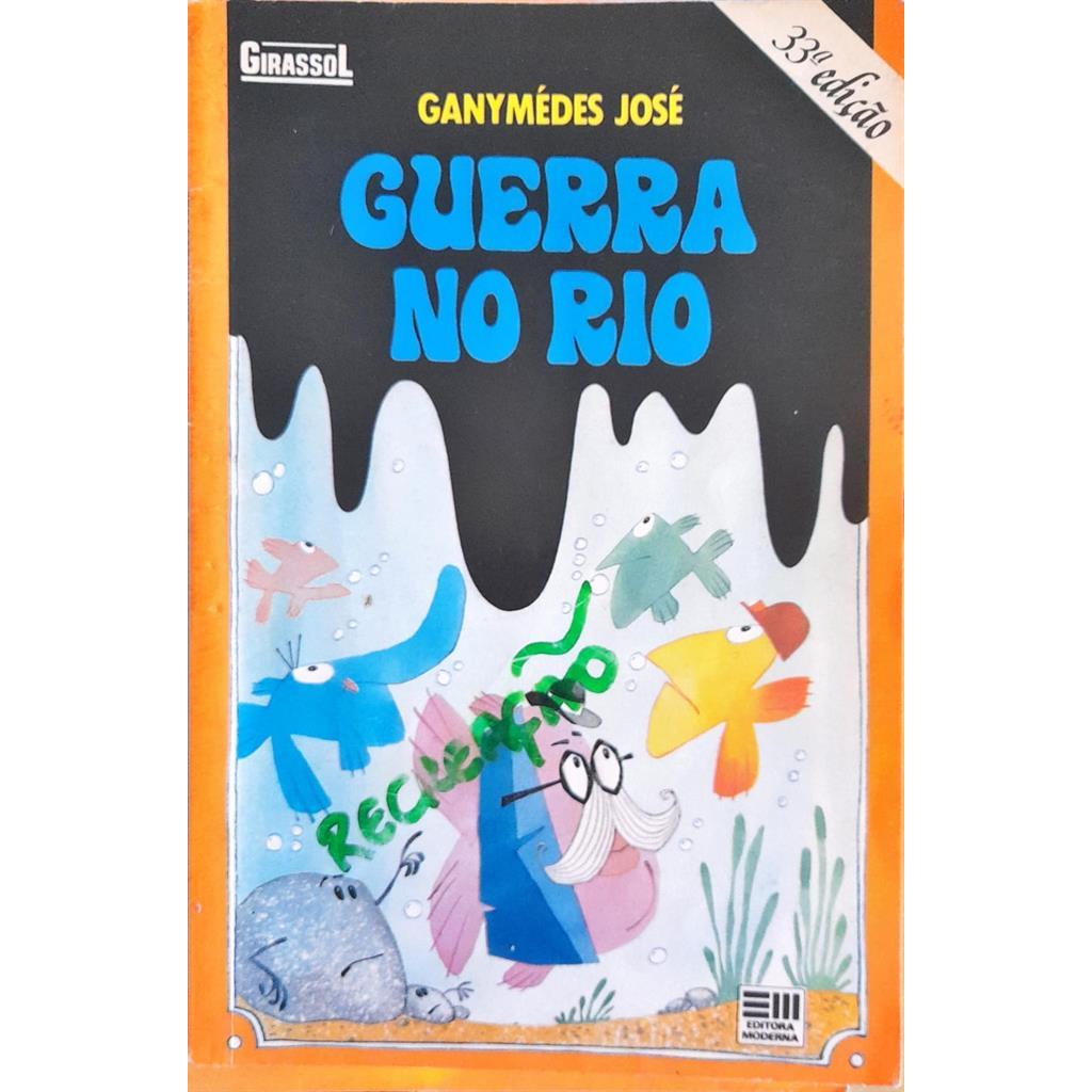 Guerra no Rio - girassol autor Ganymédes José