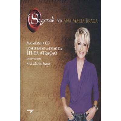 O Segredo - Por Ana Maria Braga