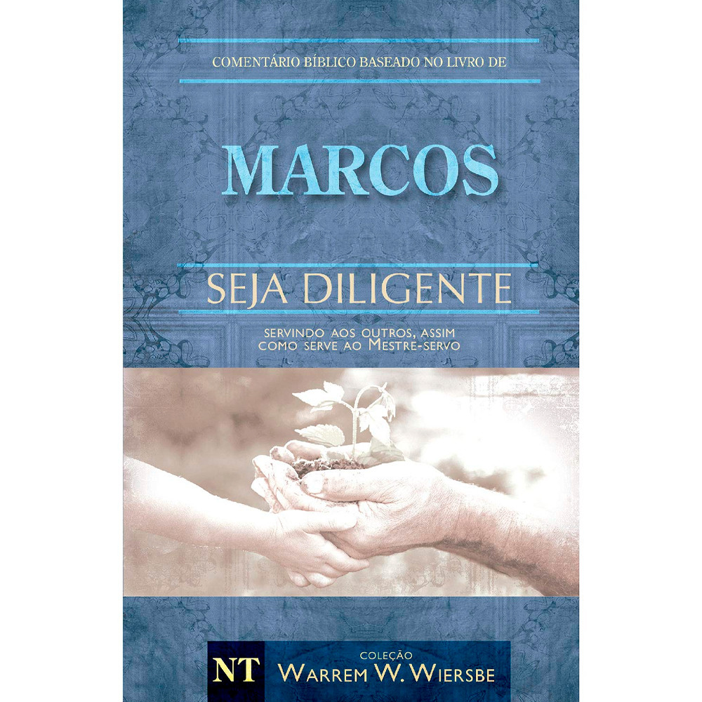 Comentário Bíblico | Marcos | Seja Diligente | Warren Wendel Wiersbe em Oferta na Shopee