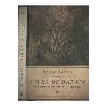 A Ilha de Darwin: Galápagos Em um Jardim da Inglaterra autor Steve Jones