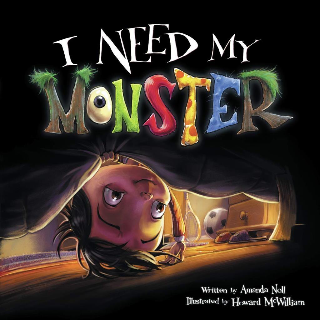 I Need My Monster autor Amanda Noll  /  Howard McWilliam ilustração
