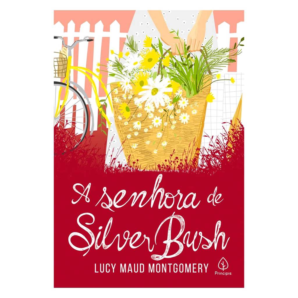 A Senhora de Silver Bush - Lucy Maud Montgomery - Literatura Canadense