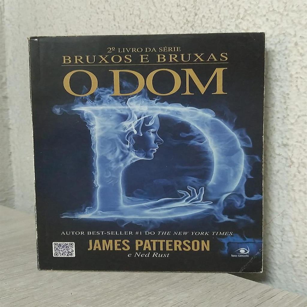 O Dom - Bruxos e Bruxas 2 autor james patterson e ned rust