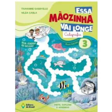 ESSA MAOZINHA VAI LONGE - CALIGRAFIA 3º ANO