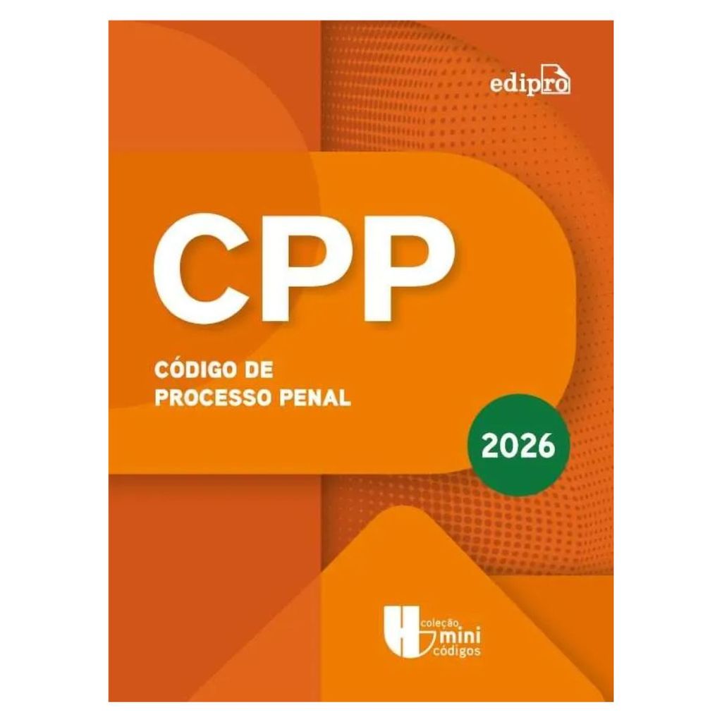CÓDIGO DE PROCESSO PENAL 2026 - Coleção MINICÓDIGOS