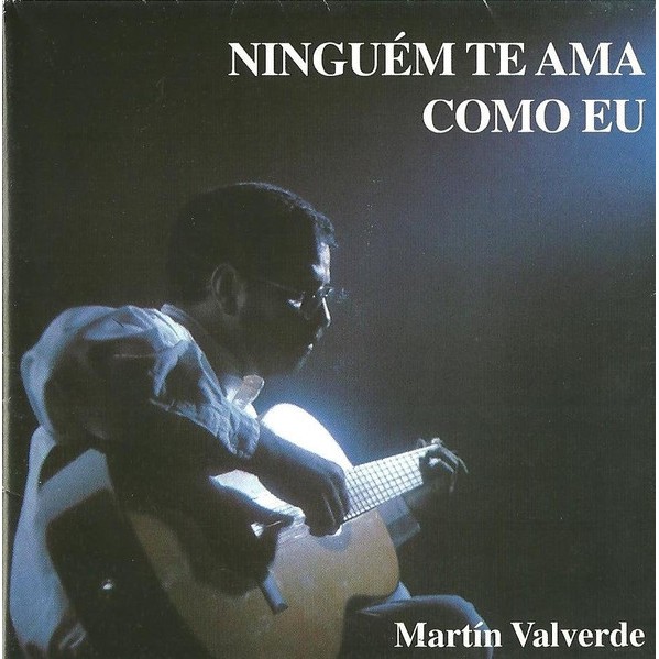 CD Martín Valverde Ninguém Te Ama Como Eu